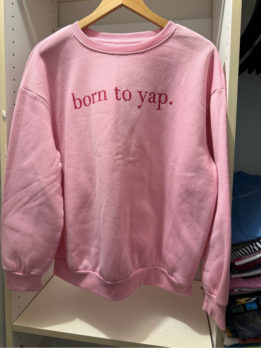SHEIN Pink "born to yap." Crewneck Sweatshirt